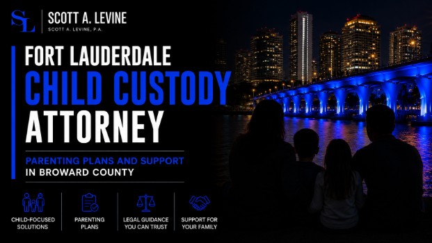 Fort Lauderdale Child Custody Attorney — Parenting Plans and Support in Broward County