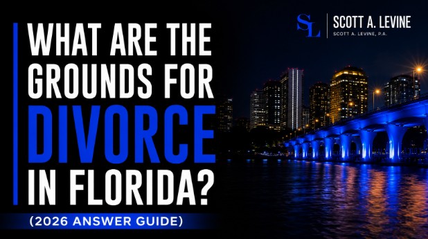 What Are the Grounds for Divorce in Florida? (2026 Answer Guide)